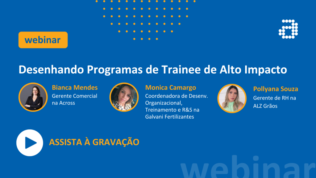 Banner com fundo azul sdivulgando o webinar "Desenhando Programas de Trainee de Alto Impacto" com fotos das três convidadas que falaram sobre consultoria de RH para programas de trainee.